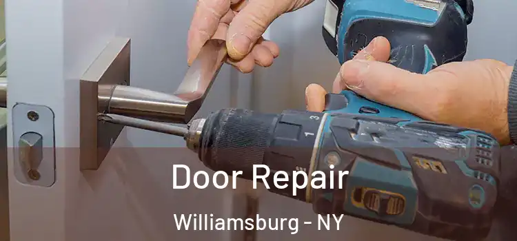 Door Repair Williamsburg - NY