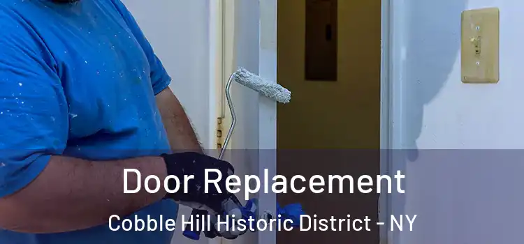Door Replacement Cobble Hill Historic District - NY