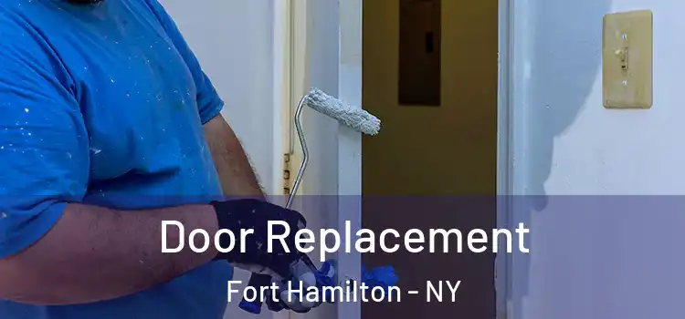Door Replacement Fort Hamilton - NY