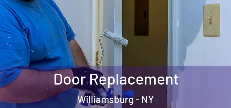 Door Replacement Williamsburg - NY