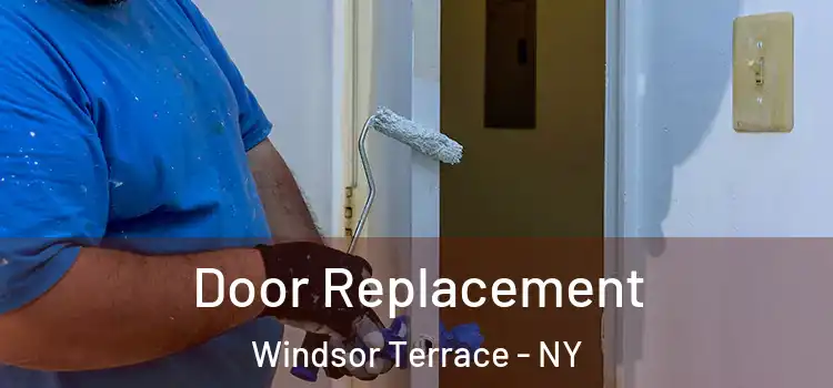 Door Replacement Windsor Terrace - NY