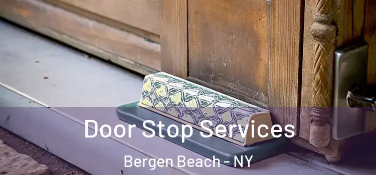 Door Stop Services Bergen Beach - NY