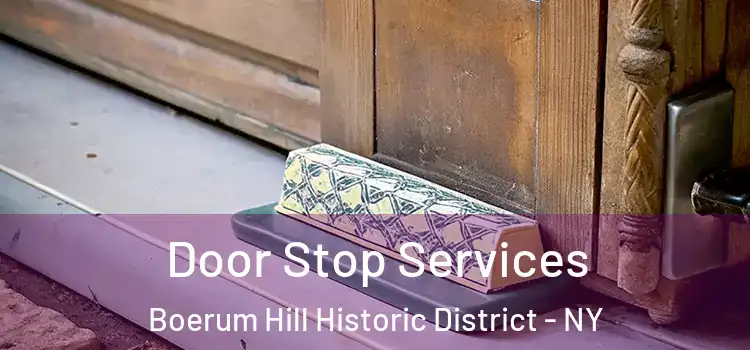 Door Stop Services Boerum Hill Historic District - NY