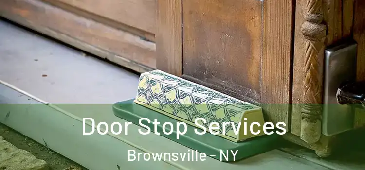 Door Stop Services Brownsville - NY