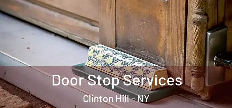Door Stop Services Clinton Hill - NY