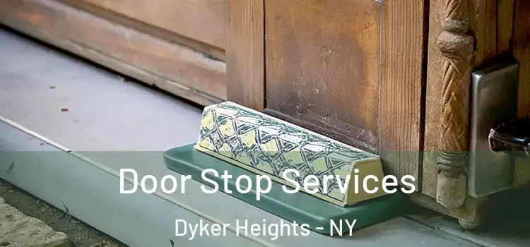 Door Stop Services Dyker Heights - NY