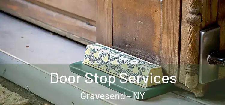  Door Stop Services Gravesend - NY