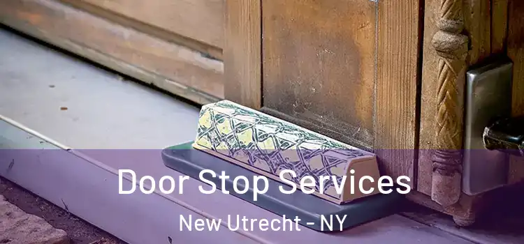 Door Stop Services New Utrecht - NY