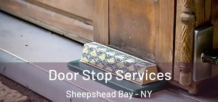 Door Stop Services Sheepshead Bay - NY