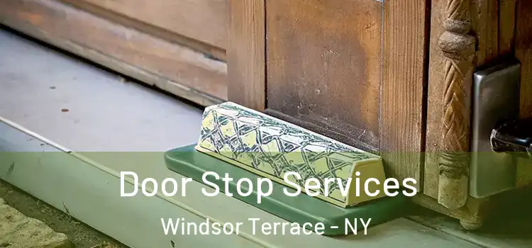 Door Stop Services Windsor Terrace - NY