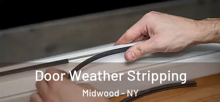 Door Weather Stripping Midwood - NY