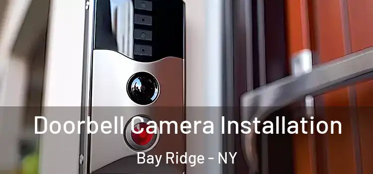  Doorbell Camera Installation Bay Ridge - NY