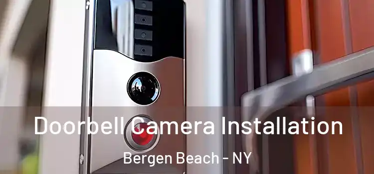  Doorbell Camera Installation Bergen Beach - NY