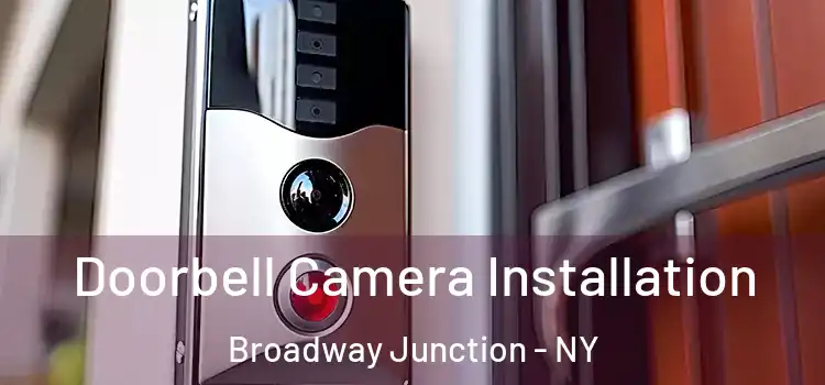  Doorbell Camera Installation Broadway Junction - NY
