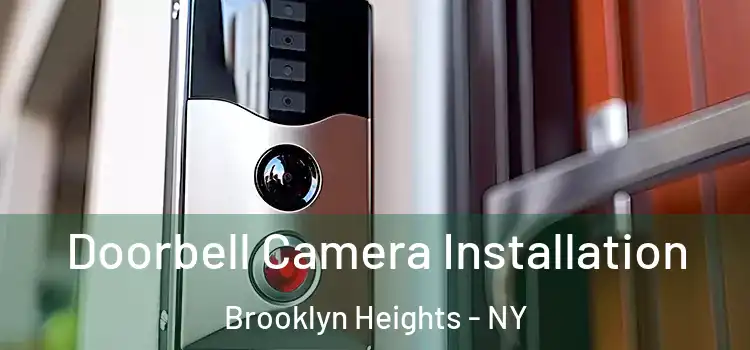  Doorbell Camera Installation Brooklyn Heights - NY