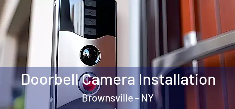  Doorbell Camera Installation Brownsville - NY
