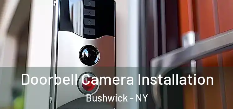  Doorbell Camera Installation Bushwick - NY