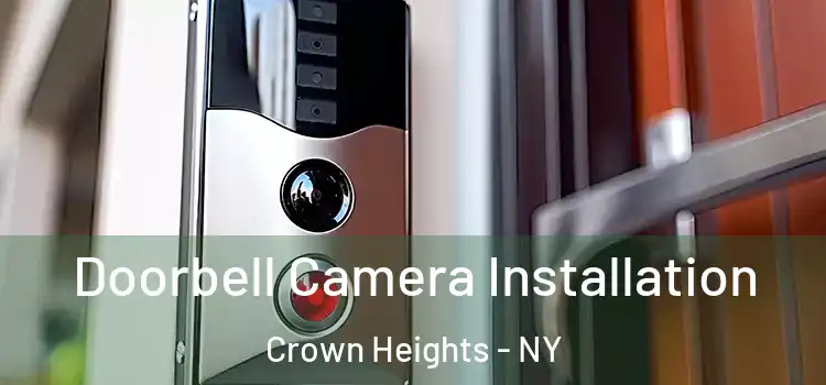  Doorbell Camera Installation Crown Heights - NY