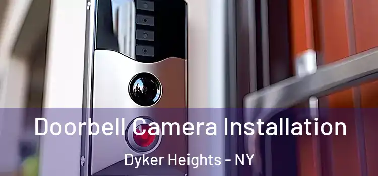  Doorbell Camera Installation Dyker Heights - NY