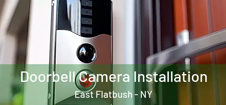  Doorbell Camera Installation East Flatbush - NY