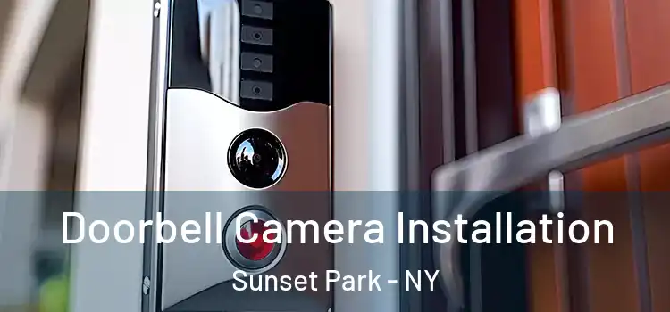  Doorbell Camera Installation Sunset Park - NY