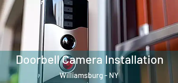  Doorbell Camera Installation Williamsburg - NY