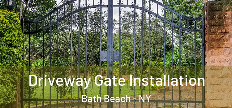 Driveway Gate Installation Bath Beach - NY
