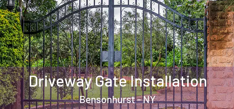  Driveway Gate Installation Bensonhurst - NY