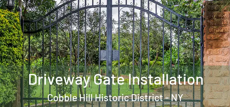 Driveway Gate Installation Cobble Hill Historic District - NY