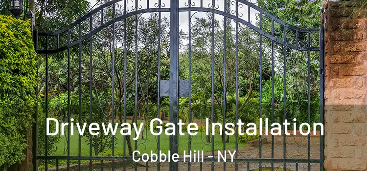 Driveway Gate Installation Cobble Hill - NY