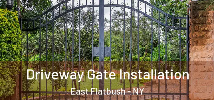 Driveway Gate Installation East Flatbush - NY