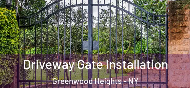 Driveway Gate Installation Greenwood Heights - NY