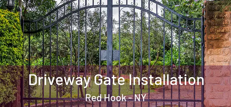 Driveway Gate Installation Red Hook - NY