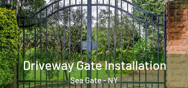 Driveway Gate Installation Sea Gate - NY