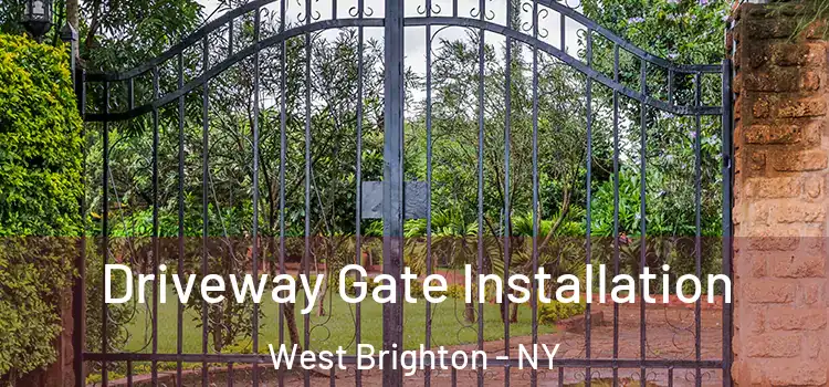 Driveway Gate Installation West Brighton - NY