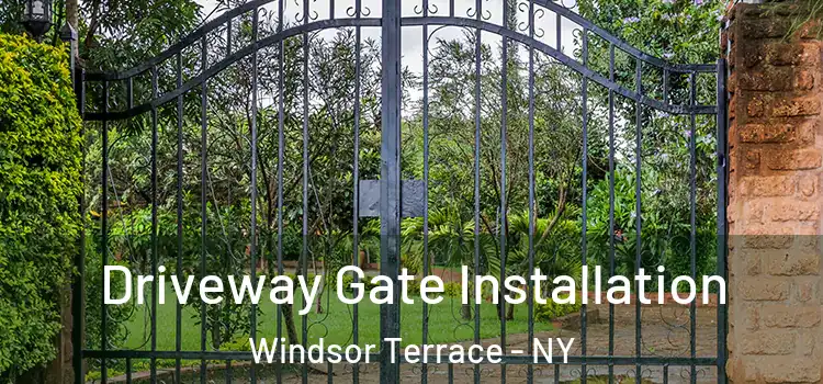  Driveway Gate Installation Windsor Terrace - NY