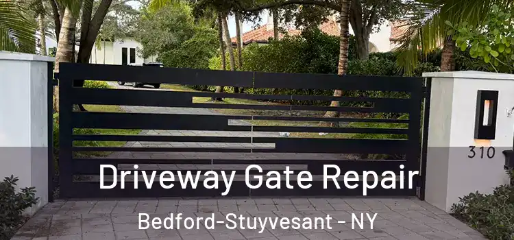 Driveway Gate Repair Bedford-Stuyvesant - NY