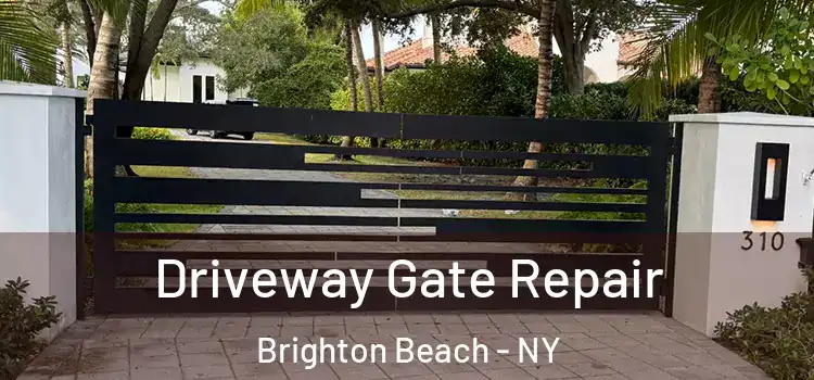 Driveway Gate Repair Brighton Beach - NY