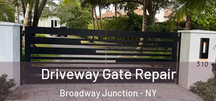 Driveway Gate Repair Broadway Junction - NY