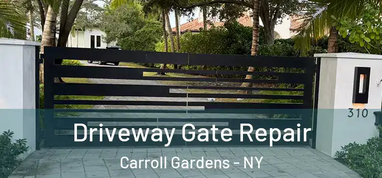 Driveway Gate Repair Carroll Gardens - NY