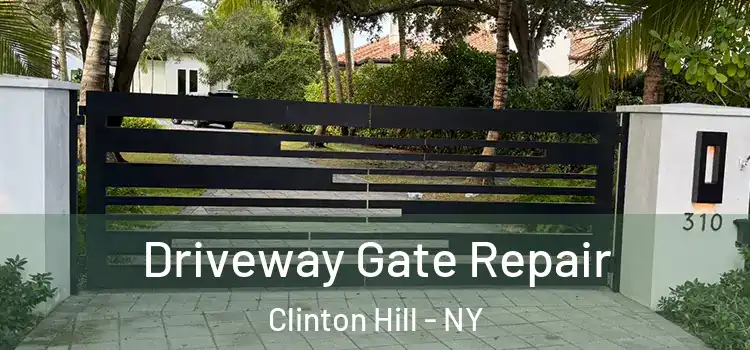 Driveway Gate Repair Clinton Hill - NY