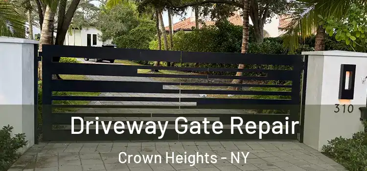Driveway Gate Repair Crown Heights - NY