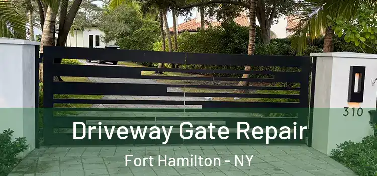 Driveway Gate Repair Fort Hamilton - NY