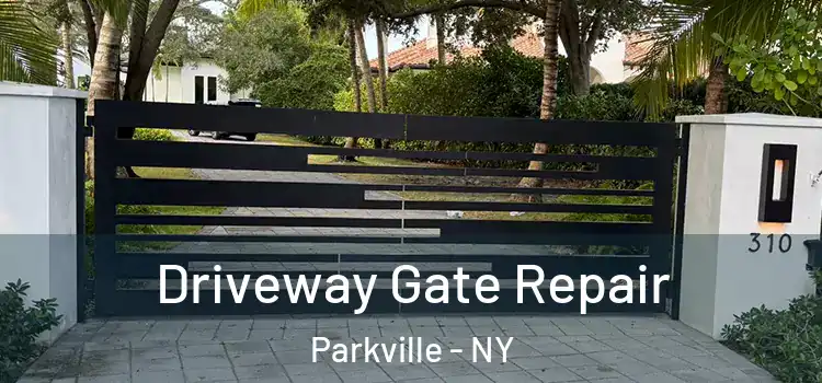  Driveway Gate Repair Parkville - NY