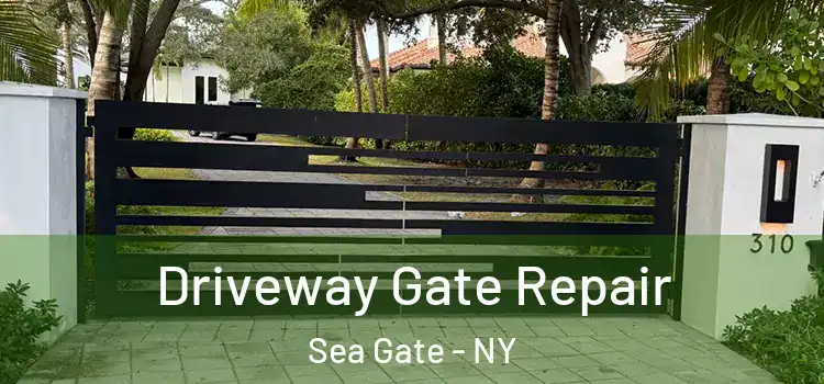 Driveway Gate Repair Sea Gate - NY