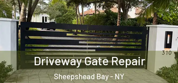 Driveway Gate Repair Sheepshead Bay - NY