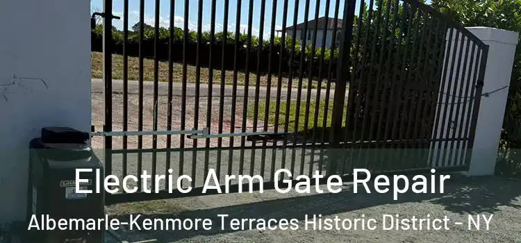  Electric Arm Gate Repair Albemarle-Kenmore Terraces Historic District - NY