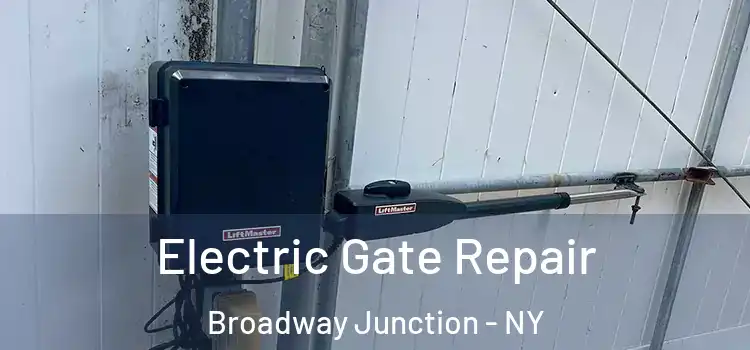Electric Gate Repair Broadway Junction - NY
