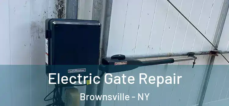 Electric Gate Repair Brownsville - NY