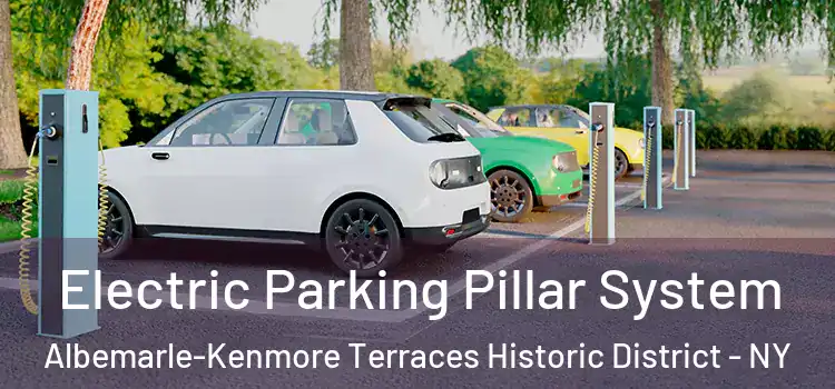 Electric Parking Pillar System Albemarle-Kenmore Terraces Historic District - NY